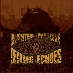 Zealotry : Blighted Paradise - Decaying Echoes